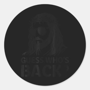 Sticker Rond Devinez Qui Retourne Jésus Drôle Pâques Hommes Rel