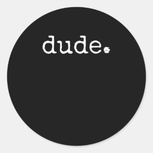 Sticker Rond Devis Cool parfait Dude Design