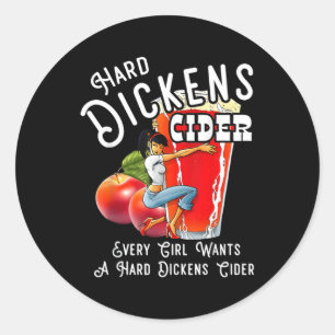 Sticker Rond Dickens Dur Cider Chaque Veut Un Dickens Dur Cide