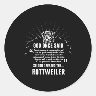 Sticker Rond Dieu a dit Rottweiler | Amateurs de chiens amusant