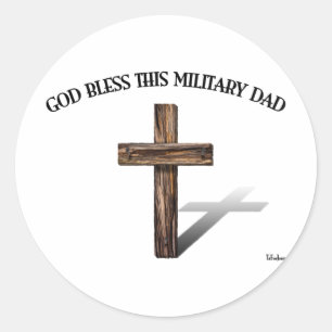 Sticker Rond DIEU BÉNISSE CE PÈRE MILITAIRE avec une croix robu