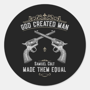 Sticker Rond Dieu Créé Homme Samuel Colt Les A Fait Égaux 1