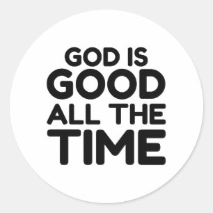 STICKER ROND DIEU EST BON TOUT LE TEMPS