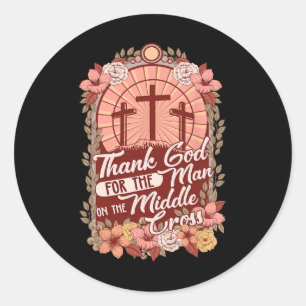 Sticker Rond Dieu Merci Pour L'Homme Sur La Croix Du Milieu