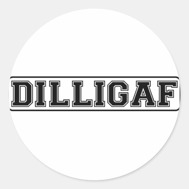 Sticker Rond DILLIGAF - Drôle grossier "Ai-je l'air de donner u (Devant)