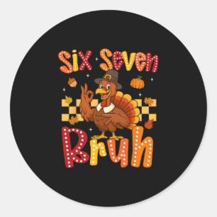 Sticker Rond Dinde drôle de Thanksgiving Six Sept Bruh Meme Gar