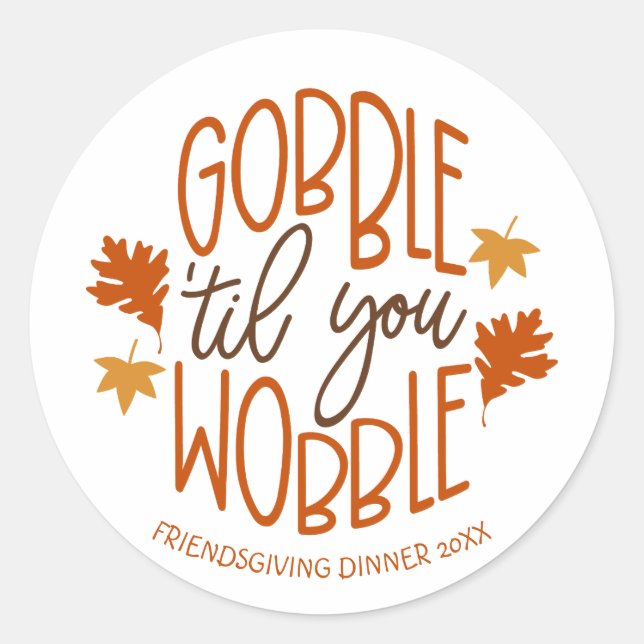 Sticker Rond Dîner Amical Gobble Til You Wobble (Devant)