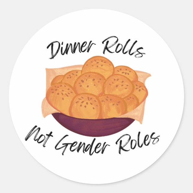 Sticker Rond Dinner Rolls Not Gender Roles (Devant)