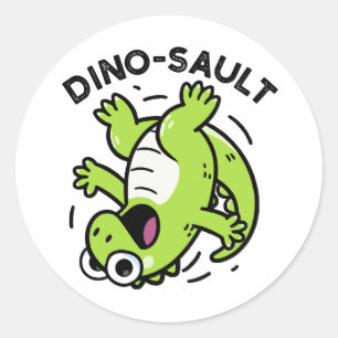 Sticker Rond Dinosault Funny Dinosaur Pun