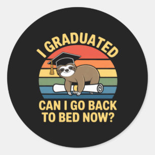 Sticker Rond Diplômé Peut Retourner Au Lit Paresseux Diplômé 20