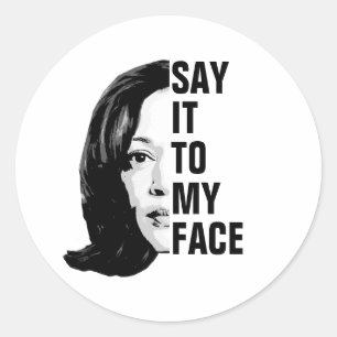 Sticker Rond Dis-le-moi en face - Kamala Harris