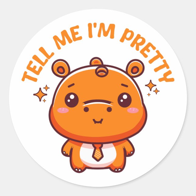 Sticker Rond Dis-moi que je suis jolie - jolie hippo (Devant)