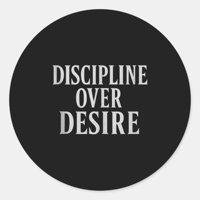 Sticker Rond Discipline sur le désir _ Citation motivationnelle (Devant)