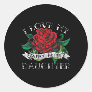 Sticker Rond Distressed I Love My Tattoo Artist Daughter -
