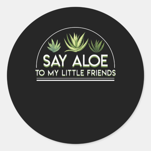 Sticker Rond Dites Aloe À Mes Petits Amis Aloe Vera (Devant)