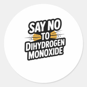 Sticker Rond Dites non au monoxyde de dihydrogène