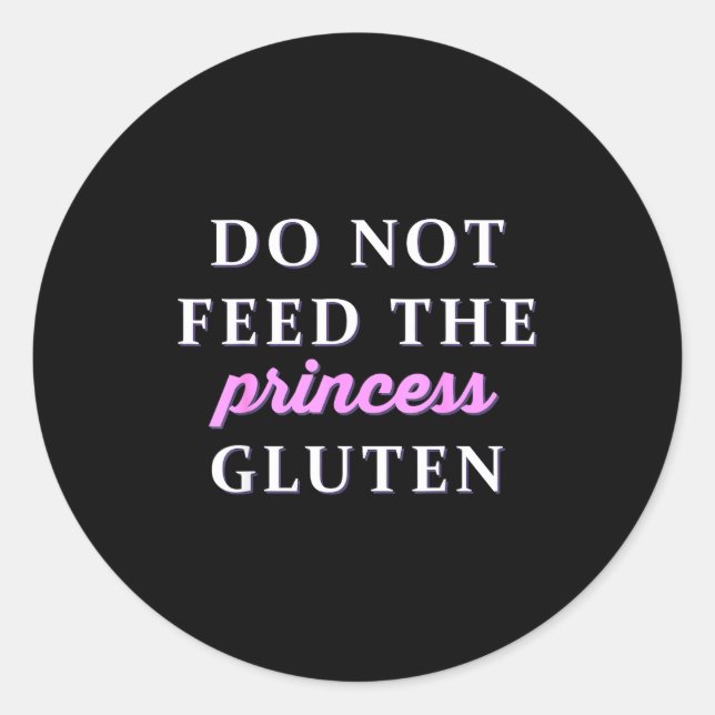 Sticker Rond Do Not Feed The Princess Gluten  (Devant)