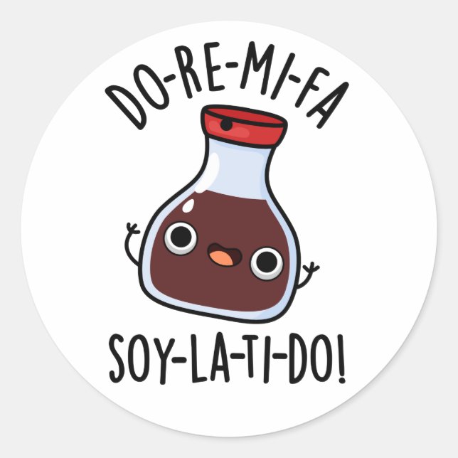 Sticker Rond Do Re Mi Fa soy La Ti Do Soy Sauce Pun (Devant)