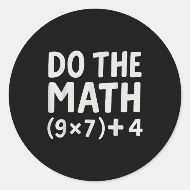Sticker Rond Do The Math 67 Meme  (Devant)