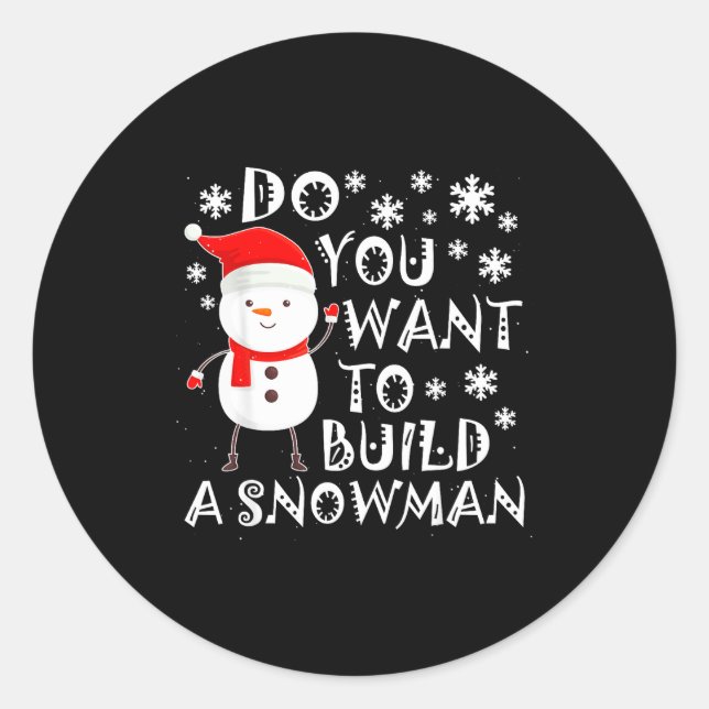 Sticker Rond Do You Want To Build A Snowman Sweet Snowman Chris (Devant)