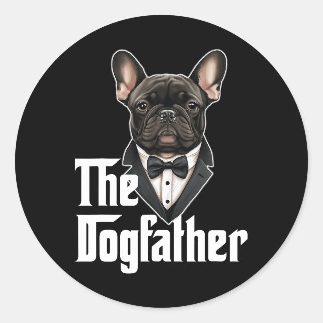 Sticker Rond Dogfather French Buldog Papa Frenchie Papa Chien P (Devant)