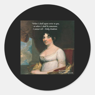 Sticker Rond Dolly Madison & Famous Où je serai citée