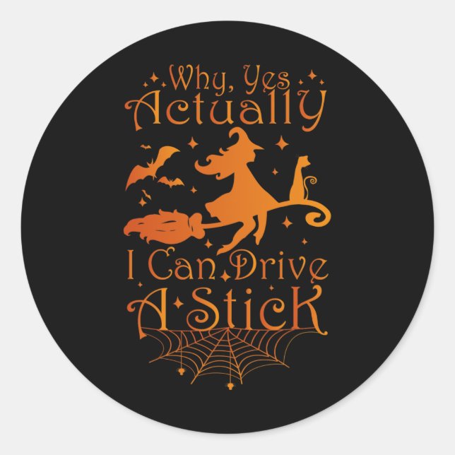 Sticker Rond Don de sorcière Halloween Pourquoi Oui En Fait Je  (Devant)