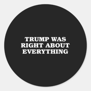 Sticker Rond Donald Trump avait raison sur tout