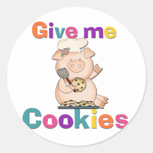 Sticker Rond Donnez-moi des cookies Tshirts et cadeaux