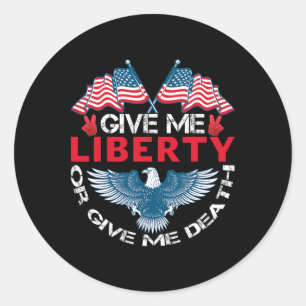 Sticker Rond Donnez-moi la liberté ou donnez-moi la mort Drapea