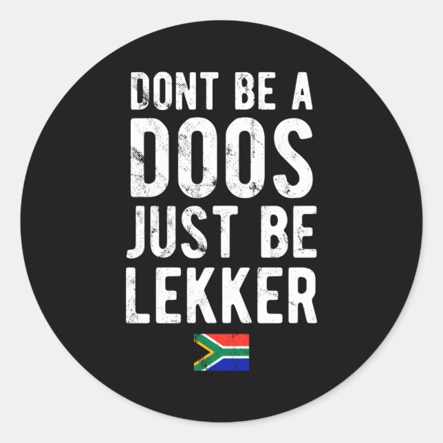 Sticker Rond Dont Be A Doos Just Be Lekker  (Devant)
