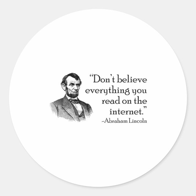 Sticker Rond Don't Believe Everything You Read On The Internet  (Devant)