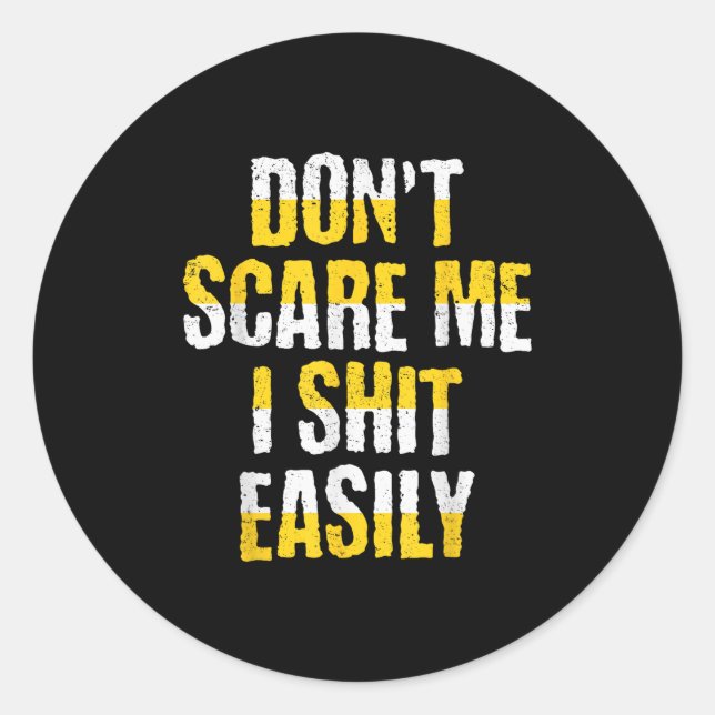 Sticker Rond Don't E Me I Easily Funny Sarcastic Quote Men Wome (Devant)