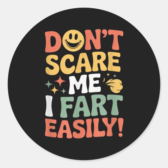 Sticker Rond Don't E Me I Fart Easily Funny Cute Design Quote  (Devant)