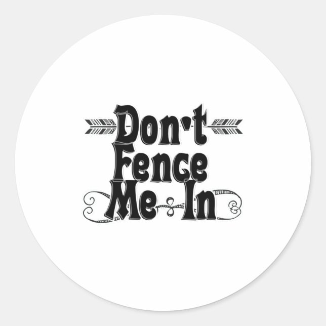Sticker Rond Dont Fence Me In  (Devant)