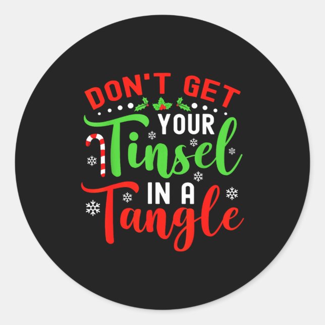 Sticker Rond Don't Get Your Tinsel In A Tangle Black Uni Christ (Devant)