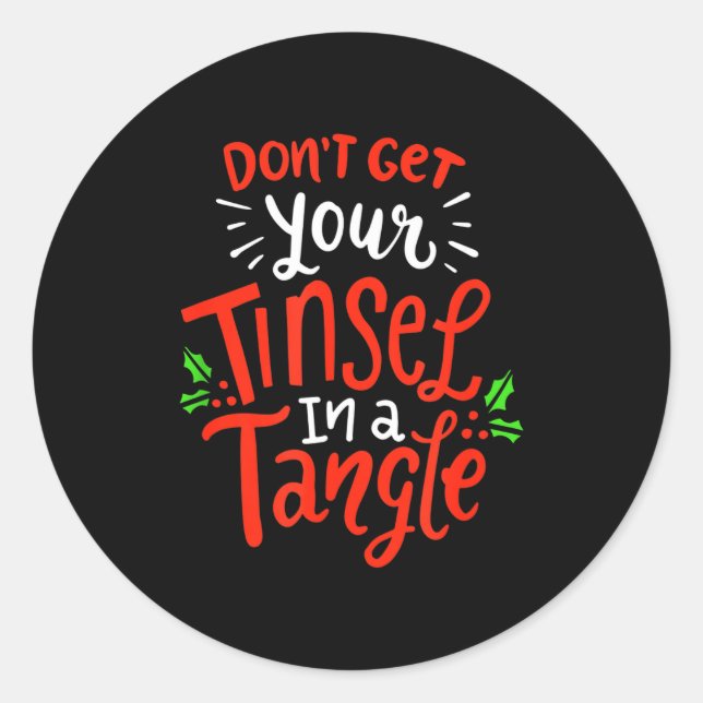 Sticker Rond Don't Get Your Tinsel In A Tangle Funny Christmas  (Devant)