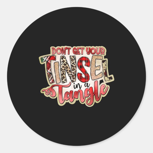 Sticker Rond Don't Get Your Tinsel In A Tangle, Funny Christmas (Devant)