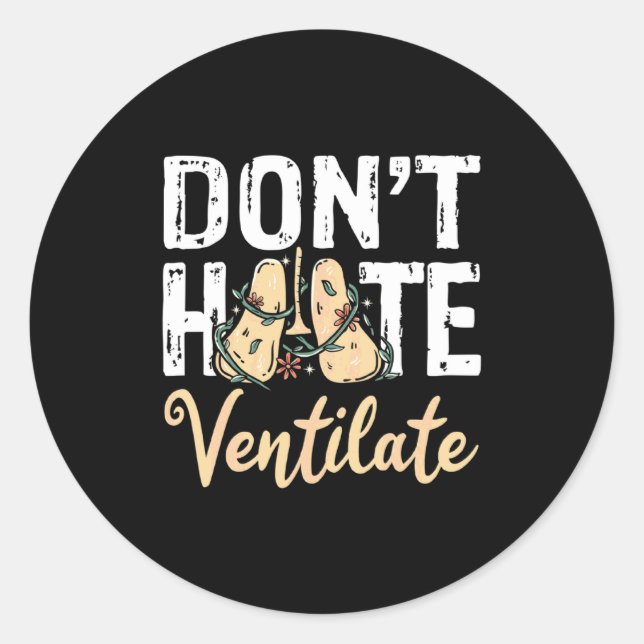 Sticker Rond Dont Hate Ventilate Resratory Therast Pulmono _2  (Devant)