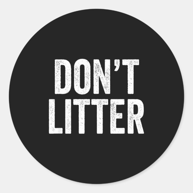 Sticker Rond Don't Litter, Anti-litter Slogan  (Devant)