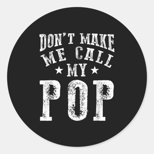 Sticker Rond Don't Make Me Call My P Grandpa Granhild Quote  (Devant)