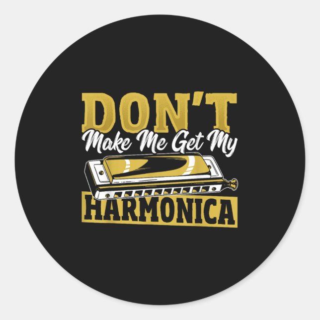 Sticker Rond Don't Make Me Get My Harmonica  (Devant)