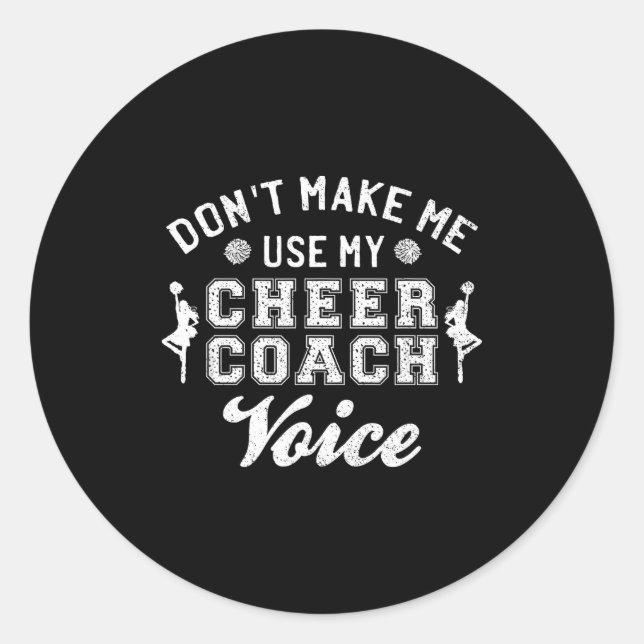 Sticker Rond Don't Make Me Use My Cheer Coach Voice Funny Cheer (Devant)