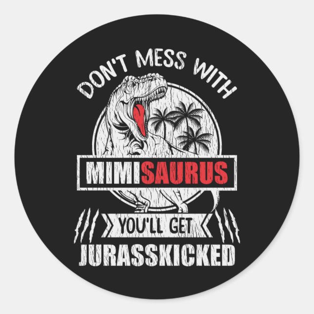 Sticker Rond Don't Mess With Mimi Saurus Dinosaur Family Mother (Devant)
