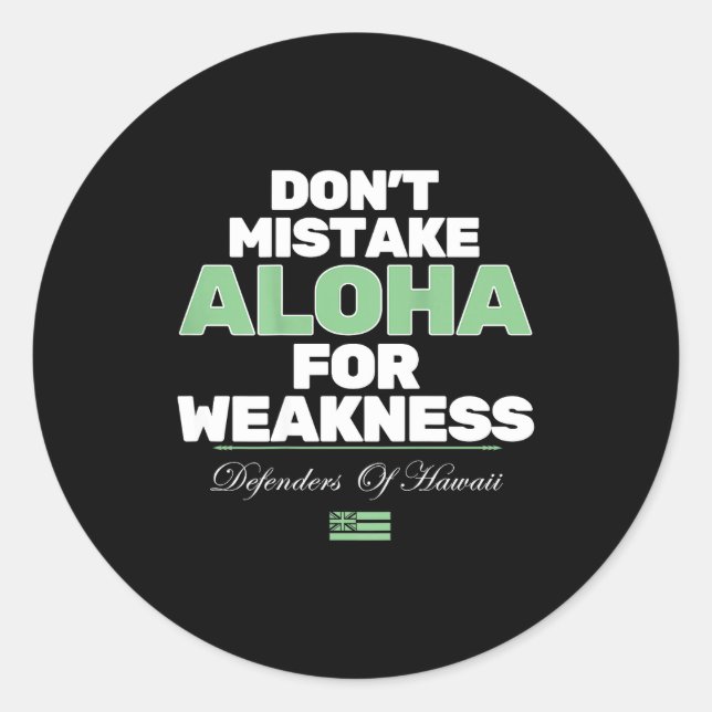 Sticker Rond Don't Mistake Aloha For Weakness (on Back)  (Devant)
