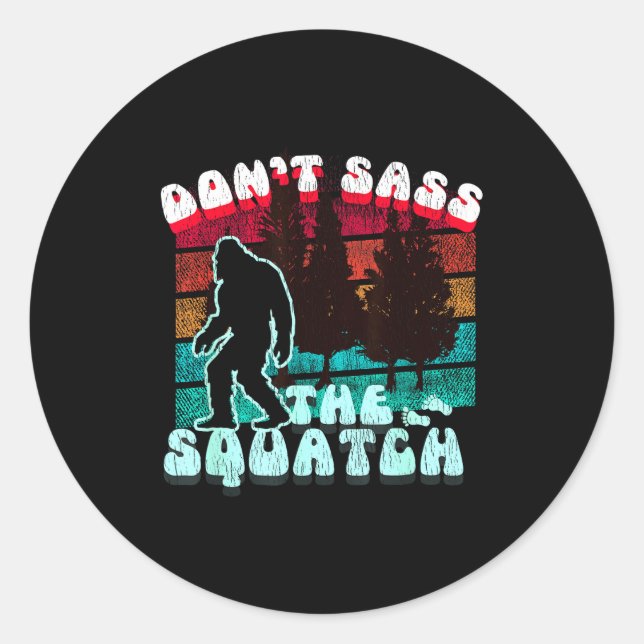 Sticker Rond Dont S The Squatch Funny Pun Joke  (Devant)