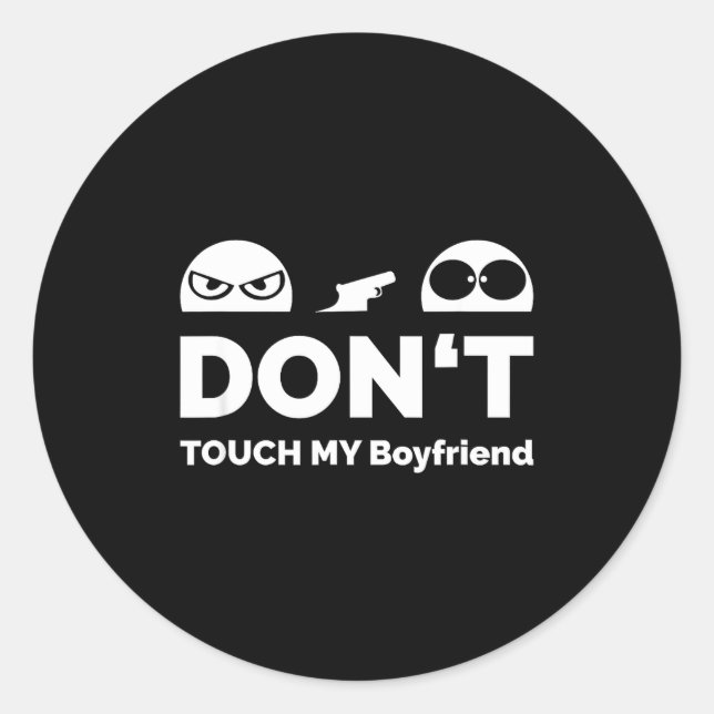 Sticker Rond Don't Touch My Boyfriend Partnership  (Devant)