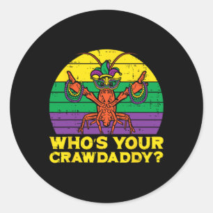 Sticker Rond Dont votre père de famille Crawfish Funny Mardi Gr