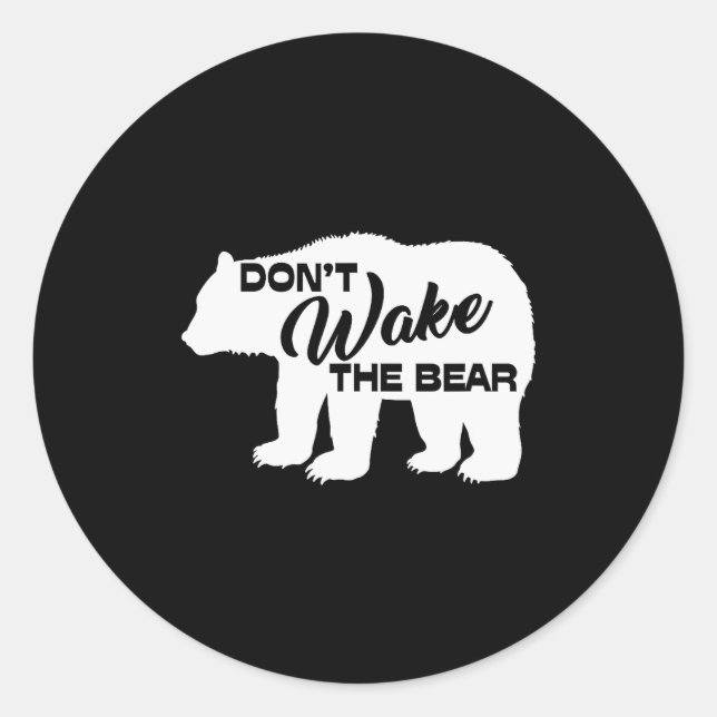 Sticker Rond Don't Wake The Bear Funny Bear Silhouette Graphic  (Devant)