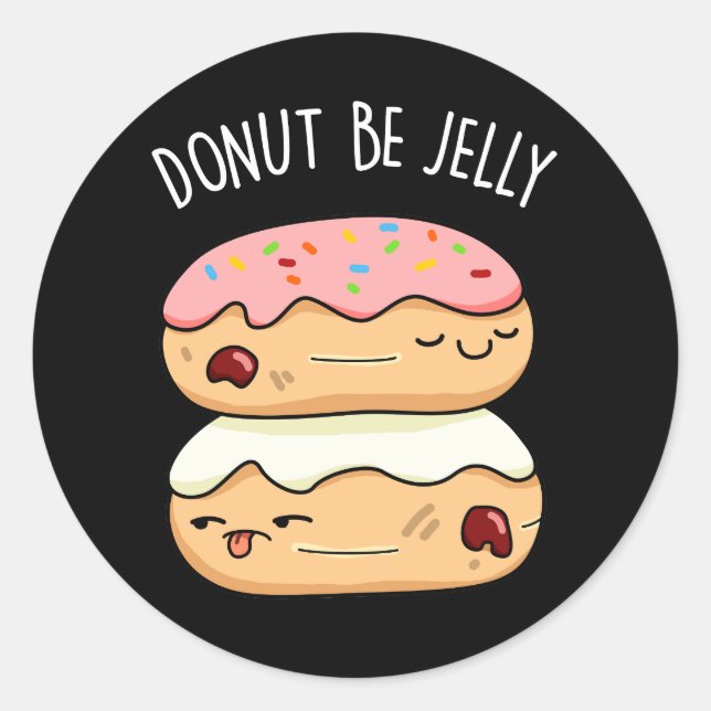 Sticker Rond Donut Be Jelly Funny Donut Pun (Devant)